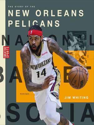 cover image of The Story of the New Orleans Pelicans